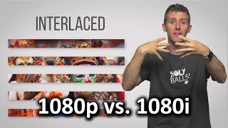 Interlaced vs Progressive Scan - 1080i vs 1080p