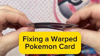 How to Flatten a Warped Bent Pokemon Card