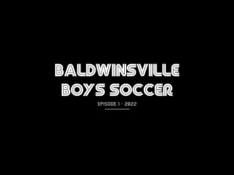 Baldwinsville Boys Soccer 2022 - Episode 1