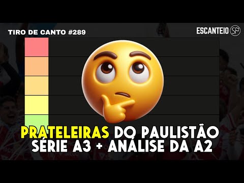 PRATELEIRAS DO PAULISTÃO SÉRIE A3 2026 + INÍCIO DA SÉRIE A2 | Tiro de Canto #289 AO VIVO