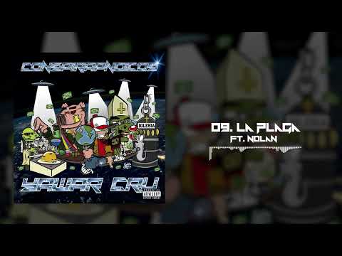 La Plaga-Yawar Cru X El Nolan (Conspirapnoicos)