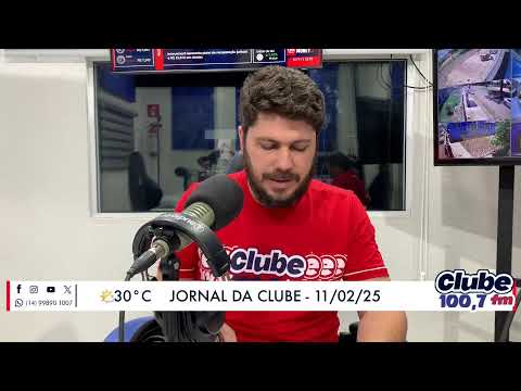 Jornal da Clube - 11/02/2025 - Edição do Almoço
