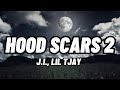 J I FT LIL TJAY HOOD SCARS 2 OFFICIAL LYRICS
