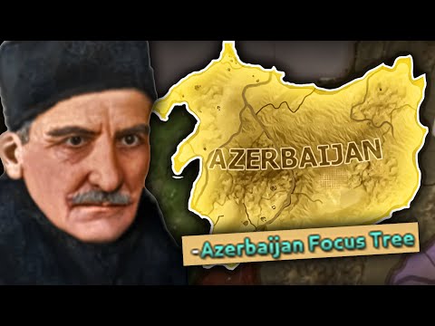 AZERBAIJAN FINALLY HAS A FOCUSTREE IN HOI4 KAISERREDUX