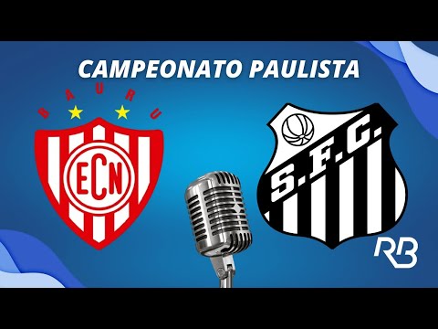 🔴 Noroeste x Santos - Campeonato Paulista - 08/02/2026 - Com Pedro Martelli e Claudio Zaidan