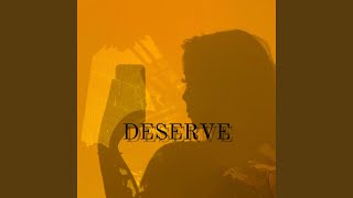 Deserve Music Video