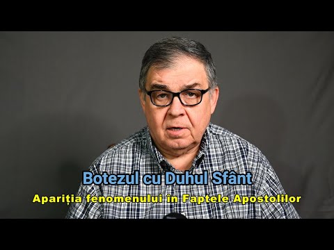 Perspective Crestine (028) - Botezul cu Duhul Sfant: Aparitia fenomenului in Faptele Apostolilor