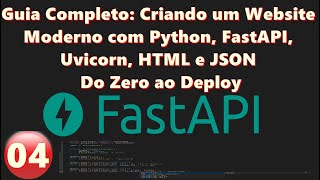 Criando um Website em Python com FastAPI, Uvicorn, HTML e JSON | Tutorial Completo