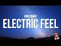 Josh Fawaz - Electric Feel (Lyrics)