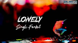 Download lagu SINGLE FUNKOT - LONELY AKON NEW REMIX 2021 mp3