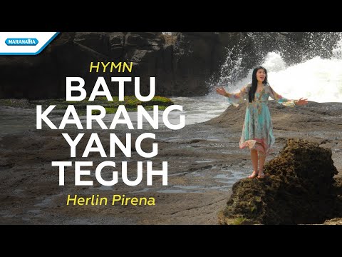 Batu Karang Yang Teguh - Hymn - Herlin Pirena (Official lyric video)