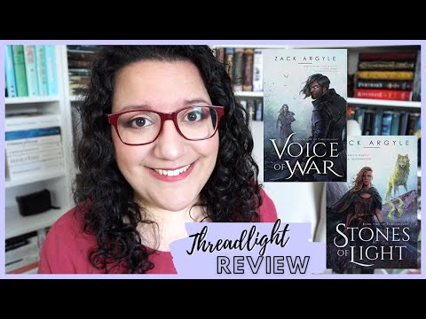 Threadlight Series Review l Voice of War & Stones of Light l NO SPOILERS