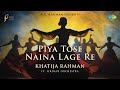 Piya Tose Naina Lage Re | Khatija Rahman | Kuhu Kuhu | Presented by AR Rahman