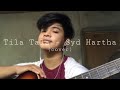 Tila Tala - Syd Hartha (Aisle Santiago cover)