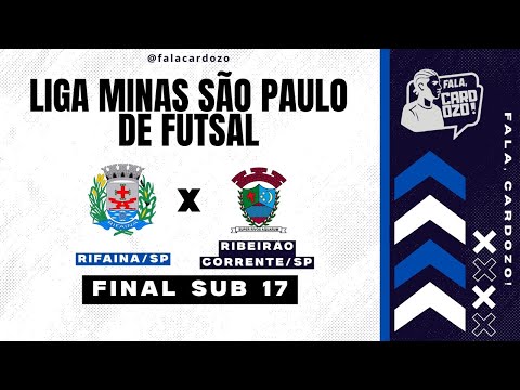 RIFAINA X RIBEIRÃO CORRENTE - Final Liga Minas São Paulo de Futsal sub 17