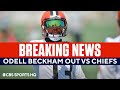 Odell Beckham Jr OUT Week 1 vs the Chiefs | CBS Sports HQ