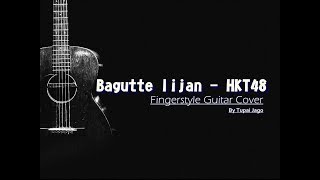 Bagutte Iijan ( バグっていいじゃん ) HKT48 Fingerstyle Guitar Cover