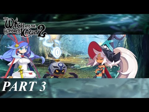Lets Play The Witch And The Hundred Knight 2 Part 3 Chelka Boss Fight new home and more!