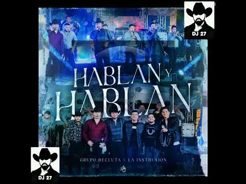 HABLAN Y HABLAN  ☆ GRUPO RECLUTA FT LA EXTRUSIÓN  CON BANDA