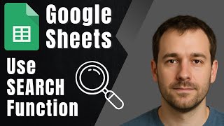 How to Use the SEARCH Function in Google Sheets (2025 Tutorial)