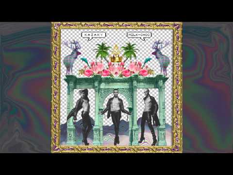 KAZAKY - Milk-Choc (Official Audio)