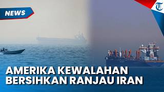 Amerika Kewalahan Bersihkan Ranjau Iran di Selat Hormuz, Pentagon Klaim Butuh Waktu 6 Bulan
