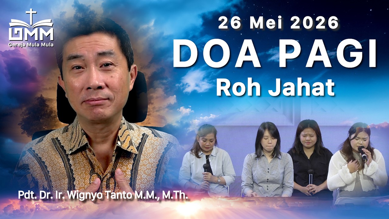 DOA PAGI | Roh Jahat – 26 Mei 2026 | Ps. Dr. Wignyo Tanto