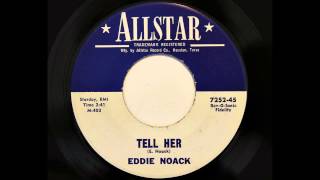 Eddie Noack - Tell Her (Allstar 7252) [1962]