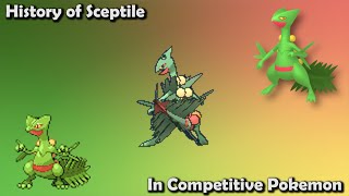 How GREAT was Sceptile ACTUALLY? - History of Sceptile in Competitive Pokemon