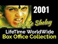 AAG KE SHOLAY 2001 Bollywood Movie LifeTime WorldWide Box Office Collection Verdict Hit Or Flop
