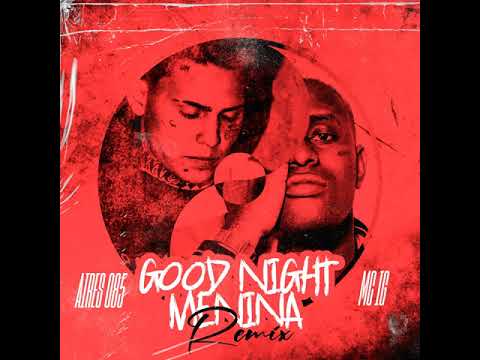 Good Night Menina ( Mc IG)