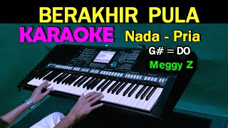 Download lagu BERAKHIR PULA - Meggy Z | KARAOKE Nada Pria, HD mp3 Download lagu BERAKHIR PULA - Meggy Z | KARAOKE Nada Pria, HD mp3
