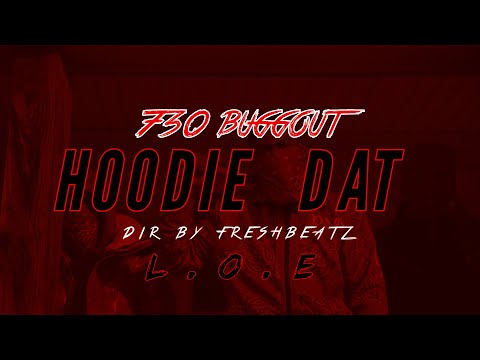 730 BuggOut - Hoodie Dat (Official Music Video)