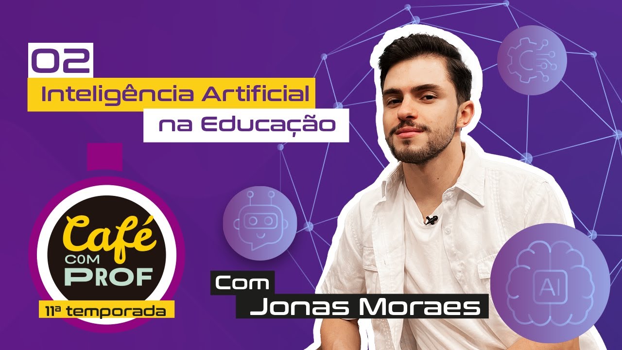 Inteligência Artificial na Educação | Café com PROF • 11ª Temporada
