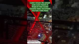Download lagu ACARA HABAIB DI AL HAWI CONDET #tarawih #habaib #baalawi #nasab #ramadan #ulama #sholat #nasab mp3