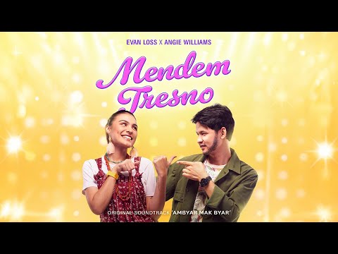 MENDEM TRESNO - EVAN LOSS FT ANGIE WILLIAMS ( OST. AMBYAR MAK BYAR )