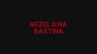Neželjena baština trailer