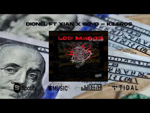 Dionel Ft Xian x Goyo   Kileros