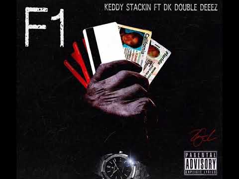 KEDDY STACKIN - F1 Ft DKDOUBLEDEEEZ (prod. justcallmiichris)