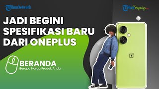 Desain Lebih Fresh, Ini Penampakan OnePlus Nord CE 3 Lite yang Meluncur dengan Spek Baru