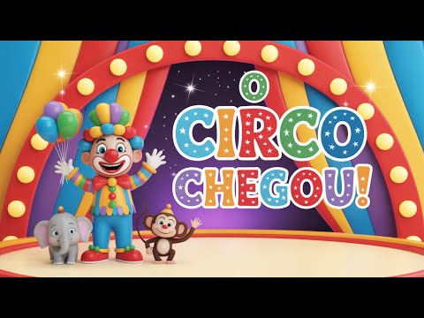 🎵 O Circo da Alegria! Música Divertida para Crianças