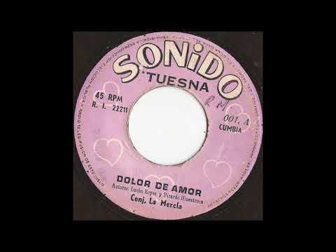 La Mezcla - Dolor de amor ( Canta: Nato Quispe) / (Autores: Lucho Reyes - Ricardo Hinostroza)