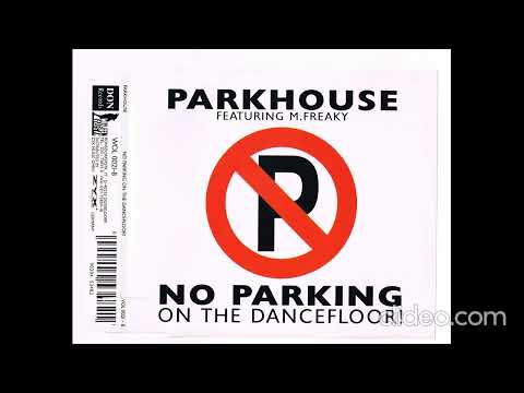 Parkhouse feat. M.Freaky - No Parking On The Dancefloor! (CDM)(1995)