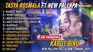 Download lagu KABUT BIRU  - TASYA ROSMALA | TASYA ROSMALA FT NEW PALLAPA - NEW PALLAPA FULL ALBUM TERBARU 2025 mp3