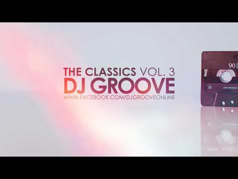 The Classics Vol. #3 Funky & Club House Mixed by DJ Groove 2018