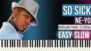 How To Play: Ne-Yo - So Sick | SLOW EASY Piano Tutorial + Sheets