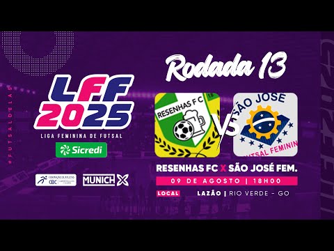 LIGA FEMININA DE FUTSAL SICREDI 2025: RESENHAS FC X SÃO JOSÉ FUTSAL FEMININO