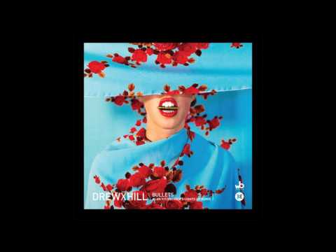 Drewxhill - Bullets (Alan Fitzpatrick’s Lights up Remix)