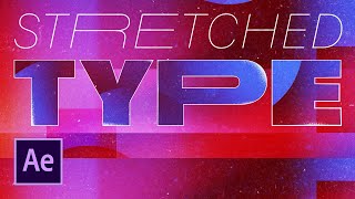Stretched Type In After Effects | Easy Text Animation Tutorial