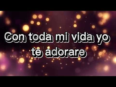 TE ADORARE DE JOHN ELI LETRA